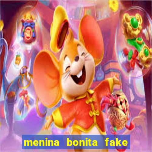 menina bonita fake 12 anos